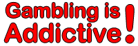 Gambling is addictive